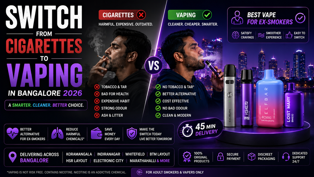 Switch from Cigarettes to Vaping in Bangalore 2026 - Best Vape for Ex-Smokers