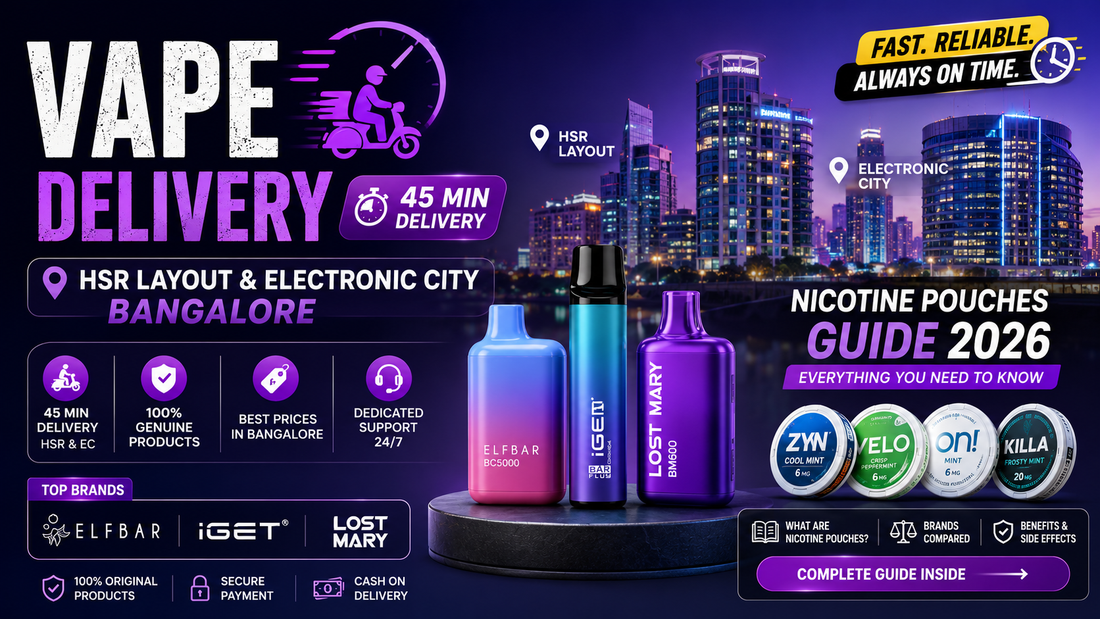 Vape Delivery HSR Layout & Electronic City Bangalore + Nicotine Pouches Guide 2026